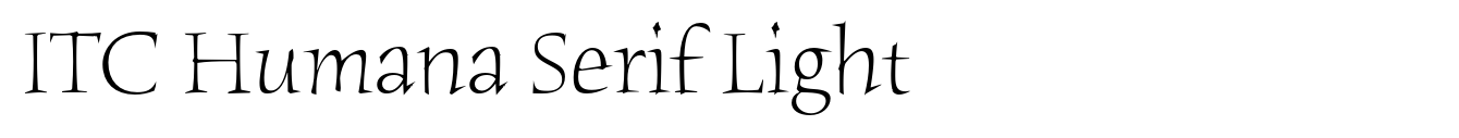ITC Humana Serif Light